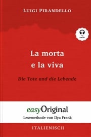 La morta e la viva / Die Tote und die Lebende (mit Audio) Luigi Pirandello