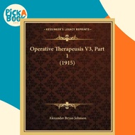 Operative Therapeusis V3, Part 1 (1915) by Alexander Bryan Johnson (US edition, paperback)
