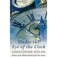 Under The Eye Of The Clock by Christopher Nolan (UK edition, paperback)