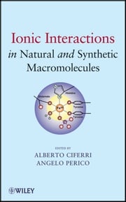Ionic Interactions in Natural and Synthetic Macromolecules Alberto Ciferri