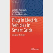 Plug in Electric Vehicles in Smart Grids: Charging Strategies
