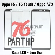 Original Kaca LCD Glass Plus Lem Oca Oppo F5 - F5 Youth - A73