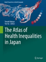 The Atlas of Health Inequalities in Japan Tomoki Nakaya