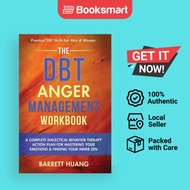 The DBT Anger Management Workbook: A Complete Dialectical Behavior Therapy Action Pl - 9781774870136