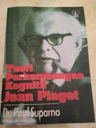 Teori Perkembangan Kognitif Jean Piaget - Paul Suparno - NR