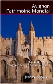 Avignon Patrimoine Mondial Jérôme Sabatier