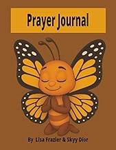 Prayer Journal: "Pray Without Ceasing" 1 Thessalonians 5:17 (Butterfly Perfect: Skyy Adventures Seri