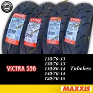 TAYAR MAXXIS VICTRA S98 TUBELESS TYRE NMAX150 NVX155 130/70-13 110/70-13 140/70-14 110/80-14 120/70-