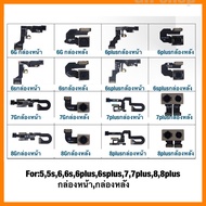 กล้องหน้า/กล้องหลัง For:5,5s,6,6s,6plus,6splus,7,7plus,8,8plus,X,11