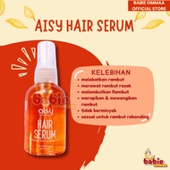 AISY HAIR SERUM / VITAMIN RAMBUT REBONDING / MERAWAT RAMBUT ROSAK DAN BERCABANG