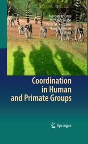 Coordination in Human and Primate Groups Margarete Boos