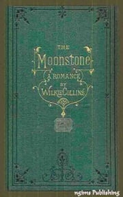 The Moonstone (Illustrated + Audiobook Download Link + Active TOC) Wilkie Collins