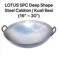 LOTUS Double Handle SPC Deep Shape Steel Caldron (16”~20”) / Kuali Besi / Deep Iron Wok Pan / Kuali Tomyam / Kwali Besi