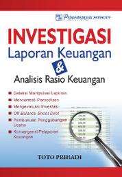 Investigasi Laporan Keuangan &amp; Analisis Ratio Keuangan