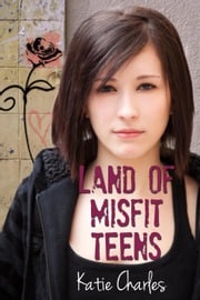 Land of Misfit Teens Katie Charles