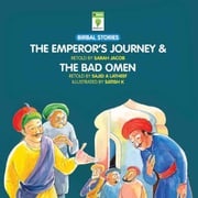 The Emperor's Journey &amp; The Bad Omen Sarah Jacob &amp; Sajid A. Latheef