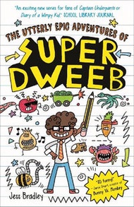 The Utterly Epic Adventures Of Super Dweeb Book 1-3 (Hc)