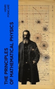 The Principles of Mathematical Physics Henri Poincaré