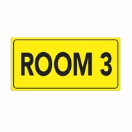 SIGNAGE - ROOM 3 - PVC PLASTIC MATERIAL SIGNAGE