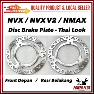 Thai Look - Yamaha Aerox NVX 155 NVX155 V1 V2 / NMAX Disc Brake Plate Front Depan / Rear Belakang Pi