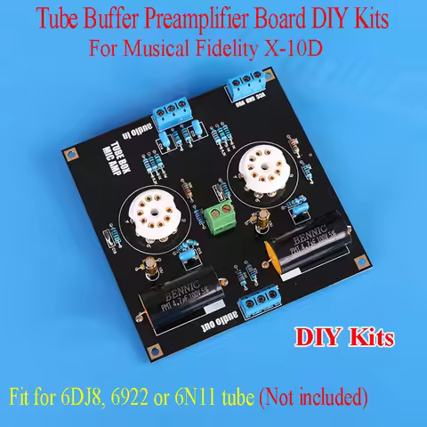 6N11 6DJ8 Tube Buffer Preamplifier Preamp Board Kits For Musical Fidelity X-10D