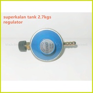▼ ➨ ❆ ஐ superkalan tanke (2.7kgs) parts regulator super kalan regulator low pressure regulator