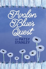 Avalon Blue's Quest Patsy Stanley