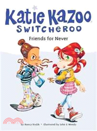 149857.Friends for Never (Katie Kazoo #14)