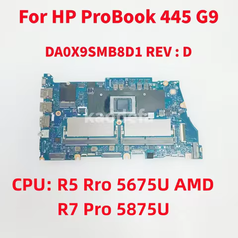 DA0X9SMB8D1 Mainboard For HP ProBook 445 G9 Laptop Motherboard CPU: AMD R5 Pro 5675U Ryzen 7 PRO 587