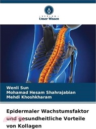 Epidermaler Wachstumsfaktor und gesundheitliche Vorteile von Kollagen