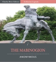 The Mabinogion (Illustrated Edition) Lady Charlotte Guest