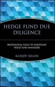 Hedge Fund Due Diligence : Professional Tools to Investigate Hedge Fund Managers by Randy Shain (US 