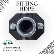 LRITEO Brand HDPE Clamp Saddle Fitting - 50 mm x 1" Inch HDPE Pipe Connection