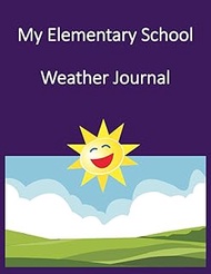 My Elementary School Weather Journal: 31 Days of Weather and Mood for 5th Grade Students (5th Grade 