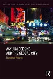 Asylum Seeking and the Global City Francesco Vecchio