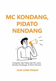 MC KONDANG PIDATO NENDANG : KUMPULAN TEKS PIDATO DAN MC UNT
