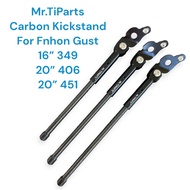 [SG LOCAL STOCK] Mr.TiParts Carbon Kickstand For Fnhon Gust 16” 349, 20” 406, 20” 451