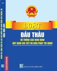 Luật Đấu Thầu Hệ Thống Các Nghị Định Quy Định Chi Tiết Và Biện Pháp Thi Hành