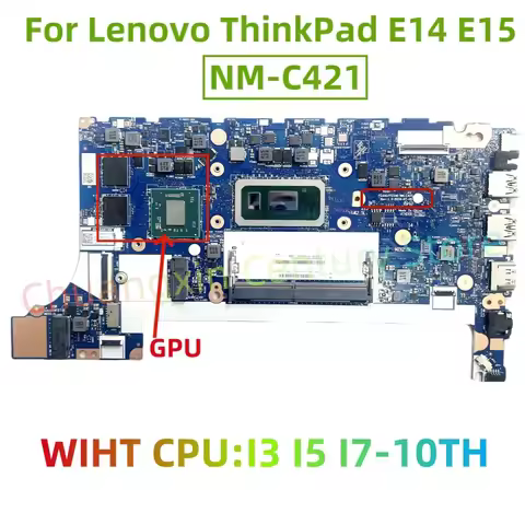 NM-C421 motherboard for Lenovo ThinkPad E14 E15 laptop CPU: I3 I5 I7-10TH WITH GPU 2GB 100% test ok 