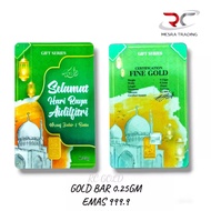 GOLD BAR SILK GOLD EMAS 999.9 GOLD BAR 0.25GM EMAS 999.9 GIFT SERIES HARI RAYA CERTIFIED GOLD BAR 99