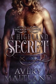 A Highland Secret: A Medieval Highland Romance Avery Maitland