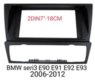 กรอบจอแอนดรอยด์ หน้ากากวิทยุ หน้ากากวิทยุรถยนต์ BMW SERI3 E90 E91 E92 E93 ปี 2006-2012 สำหรับเปลี่ยนเครื่องเล่นทั่วไป 2DIN7"_18CM. หรือ ติดตั้งจอ Android player7"