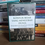 Book Original * Big Conflict YANG Changing the World - Revealing the Story of the World War 1 Year 1