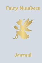 Fairy Numbers Journal: The Message and Meaning Behind 111 and Other Fairy Number Sequences Notebook