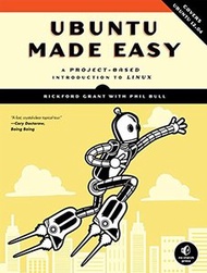 Ubuntu Made Easy: A Project-Based Introduction to Linux, 5/e (Paperback)