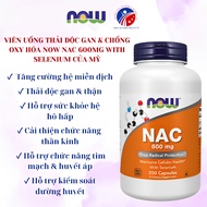 OXY Liver Detox Pills & Antioxidant Now Nac 600mg With Selenium from America 250 Pills