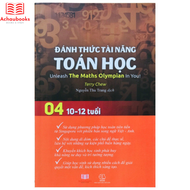 Sách Đánh Thức Tài Năng Toán Học 4 - Toán Song Ngữ Singapore Toán lớp 4 lớp 5 lớp 6 ( 10 - 12 tuổi )