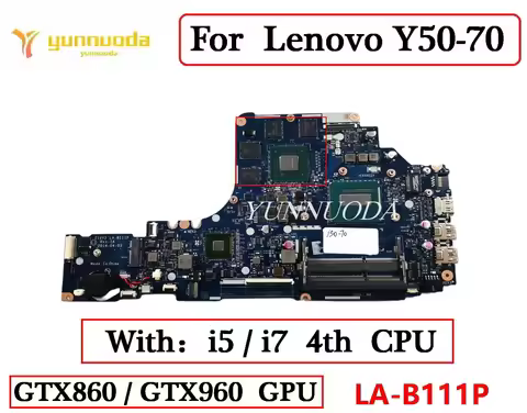 LA-B111P For Lenovo Y50-70 Y50 Laptop Motherboard. With I5 i7 4th CPU GTX860 GTX960 GPU ZIVY2 DDR3 T