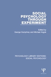Social Psychology Through Experiment George Humphrey