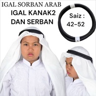 SERBAN DAN IGAL KANAK2 /SERBAN BUDAK  IGAL KANAK2 DAN SERBAN (SAIZ 42-50) MURAH